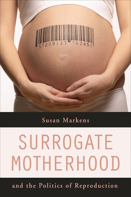 Book cover image for Surrogate Motherhood and the Politics of Reproduction ISBN: 9780520252042